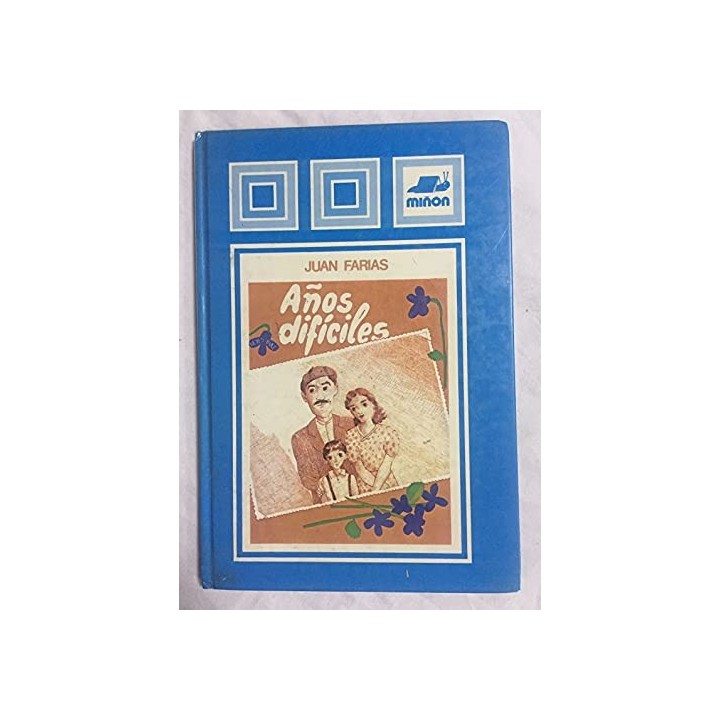 Años difíciles - Juan Farias.